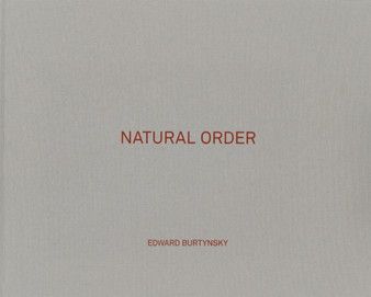 Edward Burtynsky: Natural Order by Edward Burtynsky - Hardback