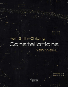 Constellations: Yeh Shih-Chiang, Yeh Wei-Li by Chang Tsong-Zung - Hardback