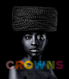 Crowns : My Hair, My Soul, My Freedom by Sandro Miller - Hardback