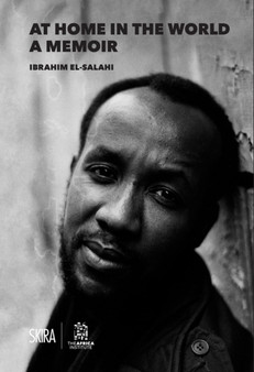 At Home in the World: A Memoir : Ibrahim El-Salahi by The Africa Institute - Paperback
