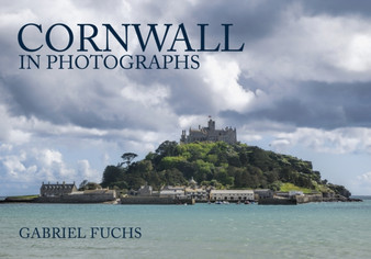 Cornwall in Photographs by Gabriel Fuchs - Paperback