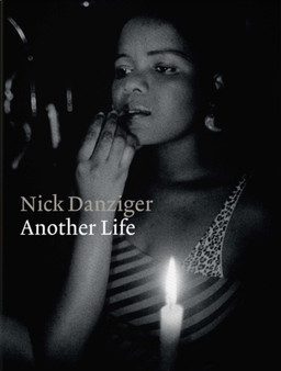 Another Life by Nick Danziger - Hardback