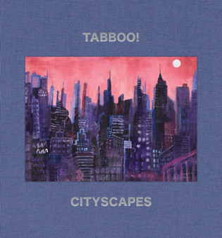 Tabboo!: Cityscapes : 1992???2022 by Stephen Tashjian - Hardback