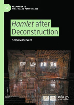 Hamlet after Deconstruction by Aneta Mancewicz - Hardback