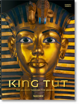 King Tut. The Journey through the Underworld by Sandro Vannini - Hardback