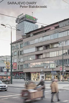 Peter Bialobrzeski, City Diaries No.18. : Sarajevo, April 10-18, 2019 by Peter Bialobrzeski - Paperback