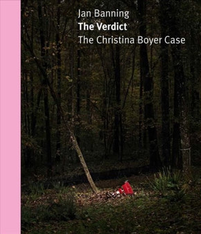 The Verdict : The Christina Boyer Case by Jan Banning - Hardback