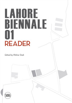 Lahore Biennale 01 : Reader by Iftikhar Dadi - Paperback