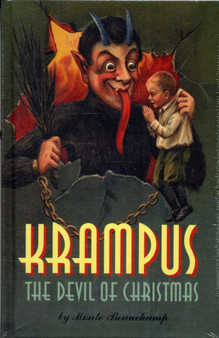 Krampus! : The Devil of Christmas by Monte Beauchamp - Hardback