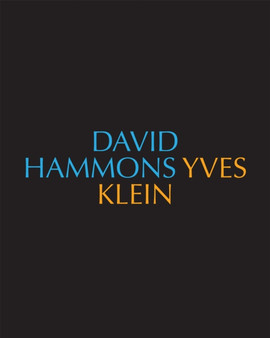 David Hammons/Yves Klein Yves Klein/David Hammons by David Hammons - Hardback