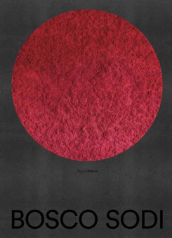 Bosco Sodi by Dakin Hart - Hardback