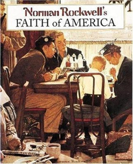 Norman Rockwell's Faith of America by Norman Rockwell - Hardback