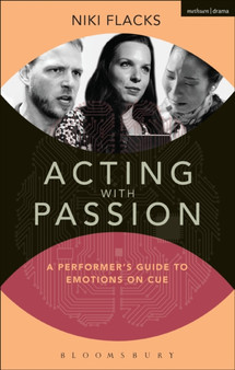 Acting with Passion : A Performer's Guide to Emotions on Cue by Niki Flacks - Paperback