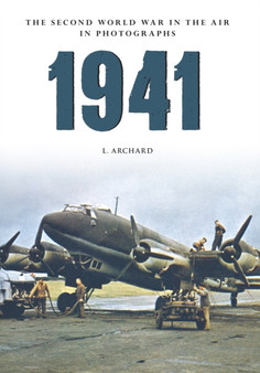1941 The Second World War in the Air in Photographs by L. Archard - Paperback