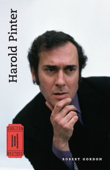 Harold Pinter : The Theatre of Power by Robert Gordon - Paperback