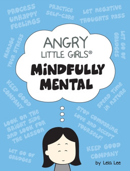 Angry Little Girls, Mindfully Mental by Lela Lee - Hardback
