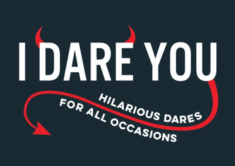I Dare You : A Collection of Hilarious Dares for All Occasions by Summersdale Publishers - Paperback
