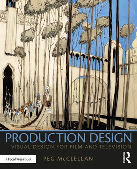Production Design : Visual Design for Film and Television by Peg McClellan - Paperback