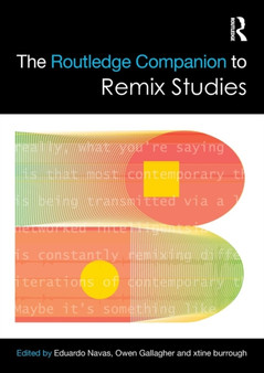 The Routledge Companion to Remix Studies by Eduardo Navas - Paperback