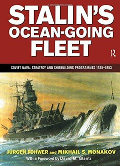 Stalin's Ocean-going Fleet: Soviet by Jurgen Rohwer - Hardback