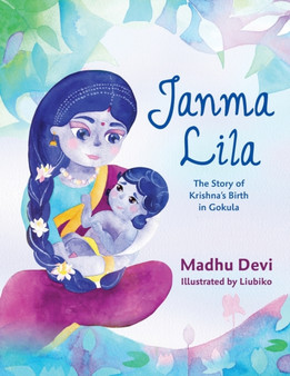 Janma Lila : The Story of Krishna's Birth in Gokula by Madhu Devi - Paperback