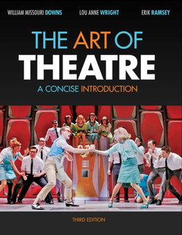 The Art of Theatre : A Concise Introduction by William Jr. Downs - Paperback