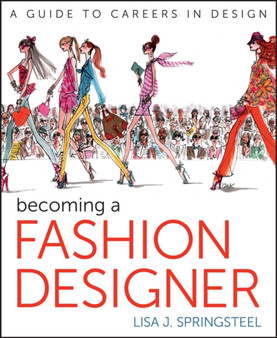 Becoming a Fashion Designer by Lisa Springsteel - Paperback
