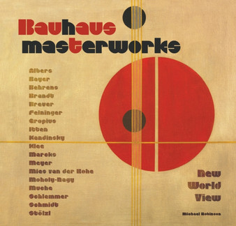 Bauhaus Masterworks : New World View by Michael Robinson - Hardback
