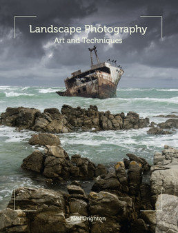 Landscape Photography : Art and Techniques by Neil Crighton - Paperback