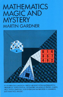 Mathematics, Magic and Mystery by Martin Gardner - Paperback
