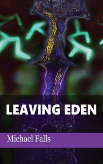 Leaving Eden by Michael Falls - Hardback