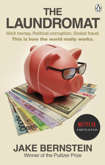 The Laundromat : Inside the Panama Papers Investigation of Illicit Money Networks and the Global Elite by Jake Bernstein - Paperback