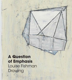 A Question of Emphasis: Louise Fishman Drawing by Louise Fishman - Hardback