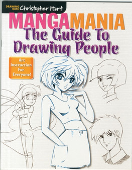 Mangamania : The Guide to Drawing People by Christopher Hart - Paperback