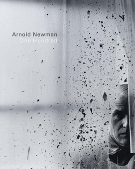 Arnold Newman - One Hundred by Arnold Newman - Hardback