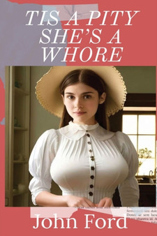 Tis a Pity She's a Whore by John Ford - Paperback