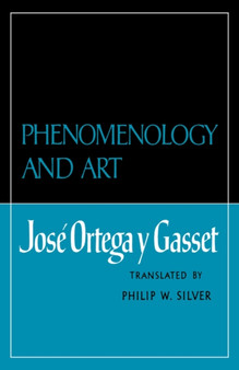 Phenomenology and Art by Jose Ortega y Gasset - Paperback