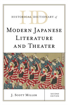 Historical Dictionary of Modern Japanese Literature and Theater by J.Scott Miller - Hardback