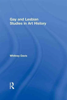Gay and Lesbian Studies in Art History by Whitney Davis - Paperback