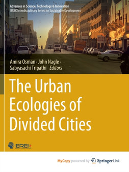 The Urban Ecologies of Divided Cities by Osman Amira Osman - Paperback