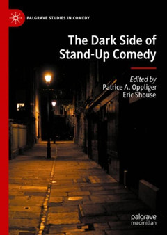 The Dark Side of Stand-Up Comedy by Patrice A. Oppliger - Hardback