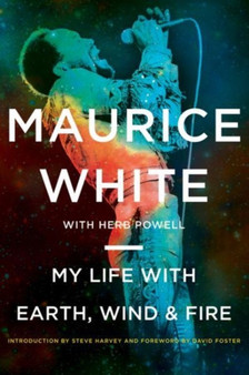 My Life with Earth, Wind & Fire by Maurice White - Paperback