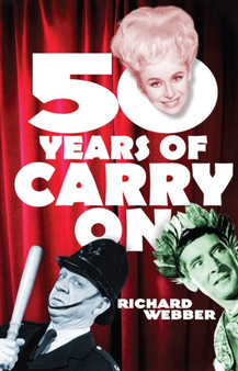 Fifty Years Of Carry On by Richard Webber - Paperback
