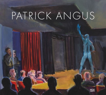 Patrick Angus by Douglas Blair Turnbaugh - Hardback