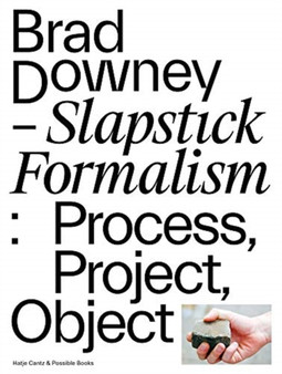 Brad Downey ??? Slapstick Formalism : Process, Project, Object by Jimmie Durham - Paperback