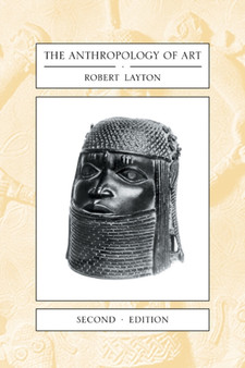 The Anthropology of Art by Robert Layton - Paperback