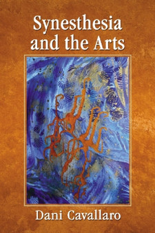 Synesthesia and the Arts by Dani Cavallaro - Paperback