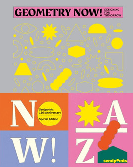 Geometry Now! : Designing for Tomorrow by sendpoints - Hardback