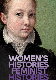 Women's Histories, Feminist Histories by Adriano Pedrosa - Hardback
