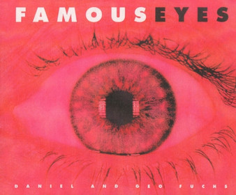 Famous Eyes by Daniel Fuchs - Hardback